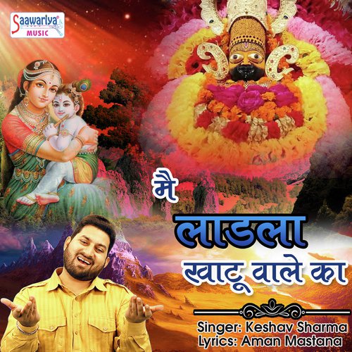 Main Laadla Khatu Wale Ka - Keshav Sharma