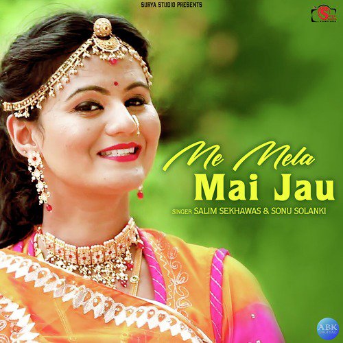 Me Mela Mai Jau - Salim Shekhawas, Sonu Solanki