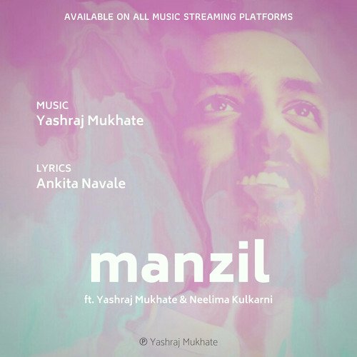 Manzil - Yashraj Mukhate, Neelima Kulkarni
