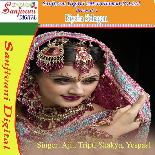 Shubh Ghari Shubh Lagan Shubh Din Aail Ho - Tripti Shakya, Yespaal, Yespaal, Ajit
