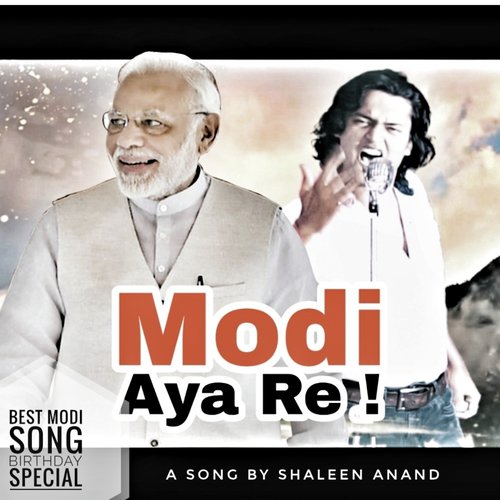Modi Aya Re - Shaleen Anand