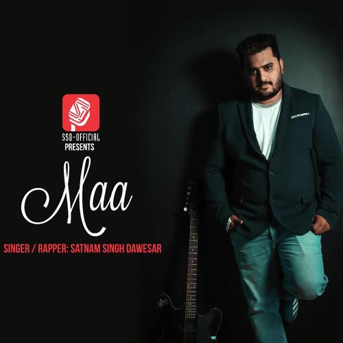 Maa - Satnam Singh Dawesar