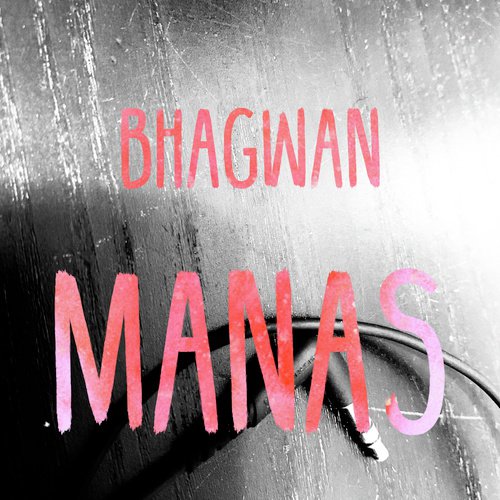 Manas - Bhagwan