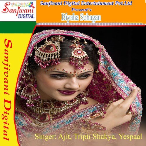 Shubh Ghari Shubh Lagan Shubh Din Aail Ho - Tripti Shakya, Ajit, Yespaal