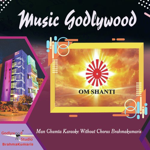 Man Ghumta Karaoke Without Chorus Brahmakumaris - Harman Kaur