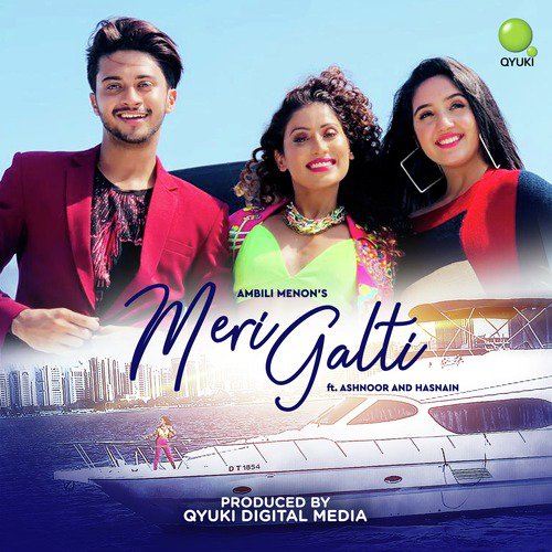 Meri Galti - Ambili Menon, Ashnoor, Hasnain