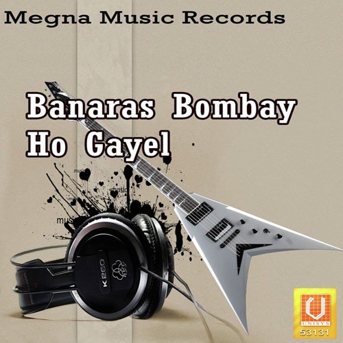 Banaras Bombay Ho - Narender Pandey