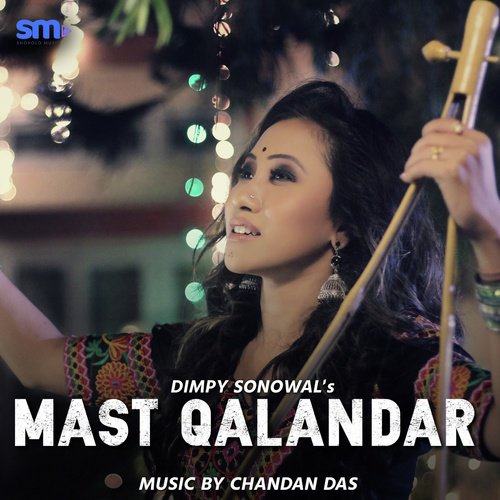 Mast Qalandar - Dimpy Sonowal