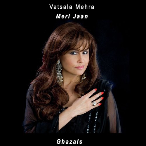 Dhoke Se Meri Dil Ko - Vatsala Mehra