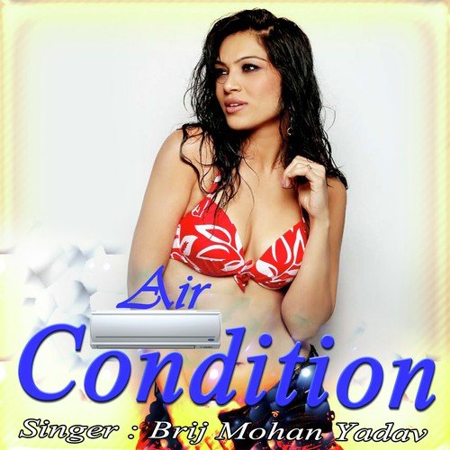 Aircondition Ke Gari Hiya - Brij Mohan Yadav
