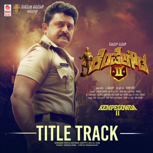 Kempegowda 2 Title Track (From Kempegowda 2) - Supriyaa Ram (Supriya Lohith), Varun Unni