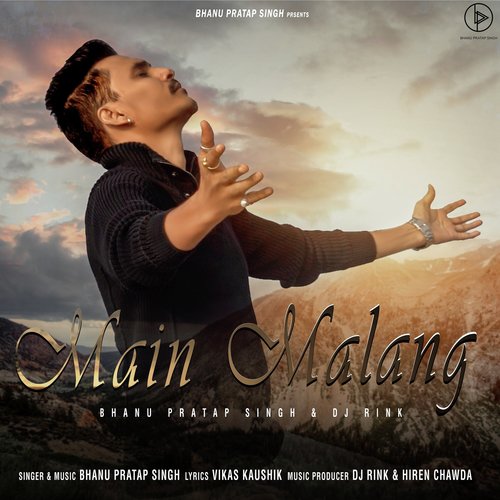 Main Malang - Bhanu Pratap Singh