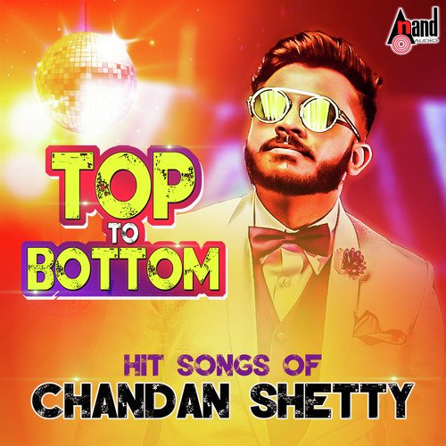 Top To Bottom - Chandan Shetty