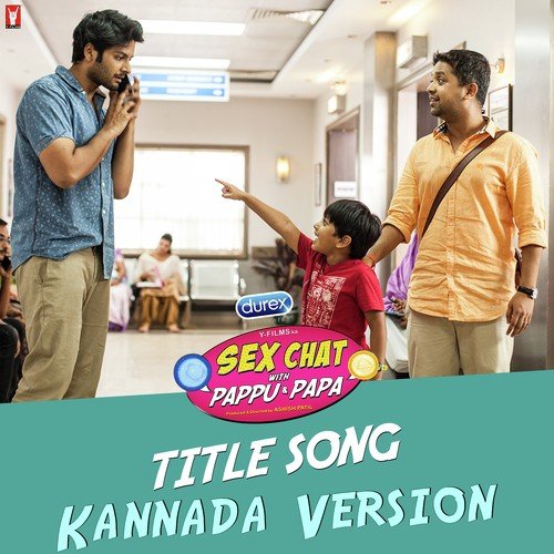Sex Chat with Pappu  Papa - Kannada Version - Sunandan, Sathish