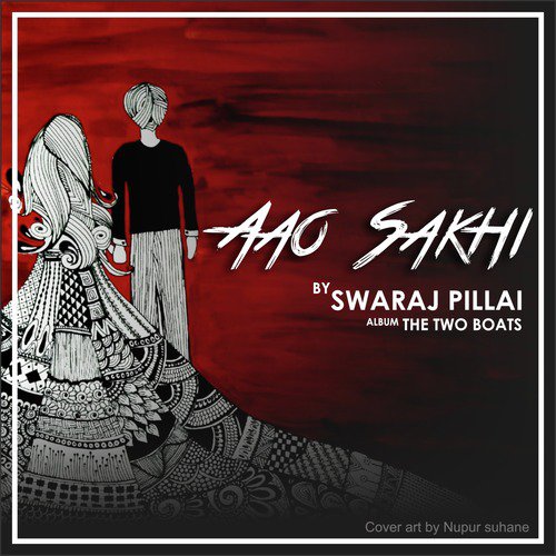 Aao Sakhi - Swaraj Pillai