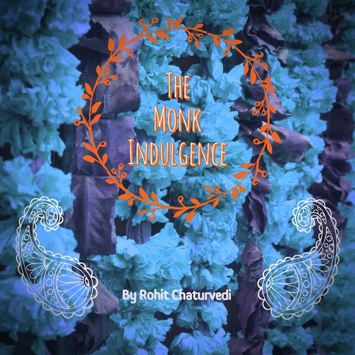 Monk Indulgence - Rohit Chaturvedi, Natazja