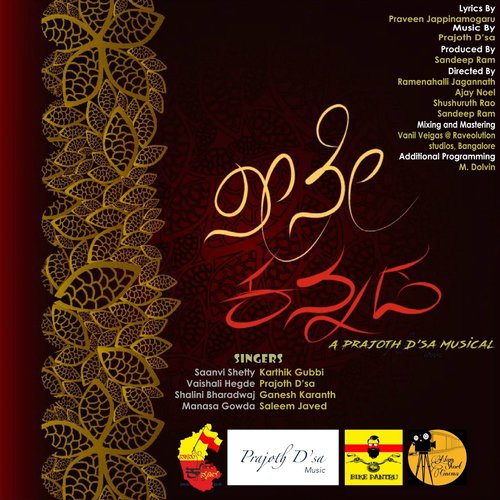 Neene Kannada - Prajoth D. Sa, Saanvi Shetty, Karthik Gubbi, Ganesh Karanth, Manasa Gowda, Vaishali Hegde, Saleem Ja