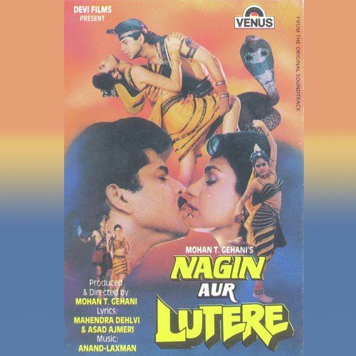 Main Hoon Nagin Aur Tum Ho Lutere - Anand, Raamlaxman