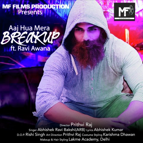 Aaj Hua Mera Breakup - Abhishek Ravi Bakshi, Ravi Awana