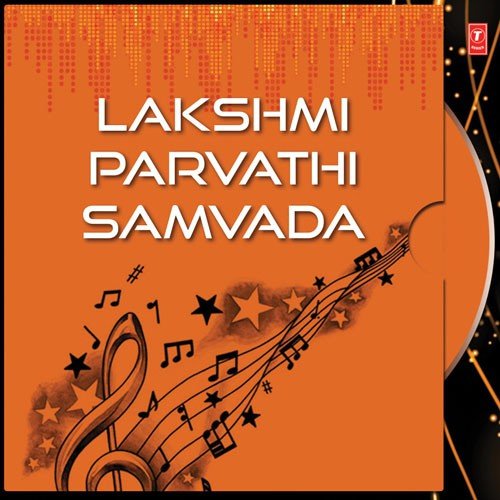Lakshmi Parvathi Samvada - S. Shivaram