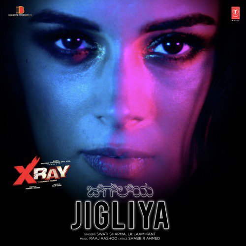 Jigliya (From X-Ray - The Inner Image) - Raaj Aashoo, Lk Laxmikant, Swati Sharma