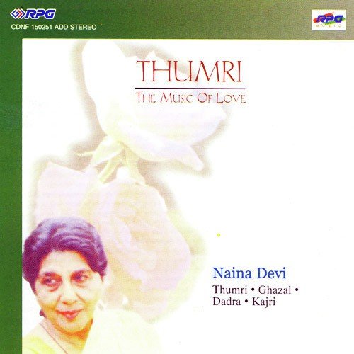 Nipat Kapat Saiyan Thumri Naina Devi - Naina Devi