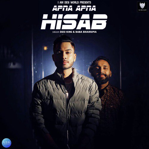 Apna Apna Hisab - Baba Bhairupia, Desi King