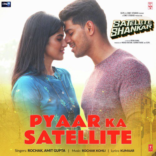 Pyaar Ka Satellite (From Satellite Shankar) - Ankur Tewari, The Ghalat Family