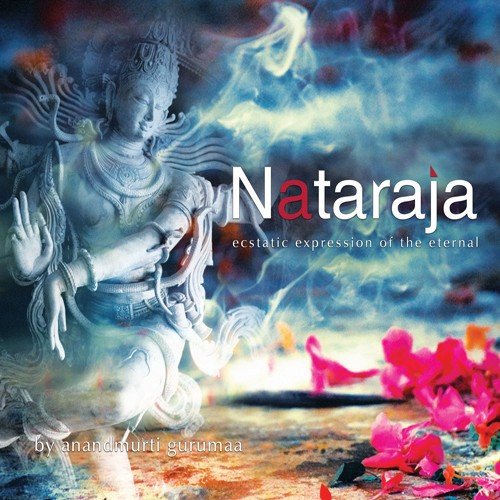 Nataraja - Anandmurti Gurumaa