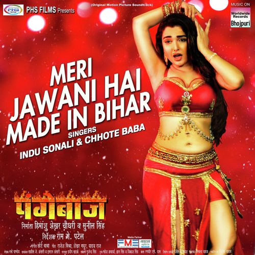 Meri Jawani Hai Made in Bihar (From Pangebaaz) - Khesari Lal Yadav, Priyanka Singh, Madhukar Anand