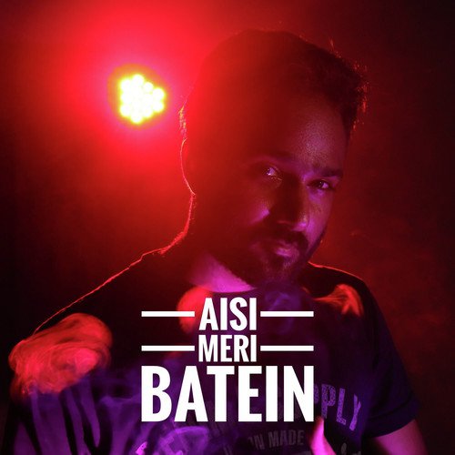 Aisi Meri Batein - Manjeet Rohilla