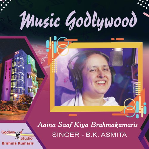 Aaina Saaf Kiya Brahmakumaris - BK Asmita