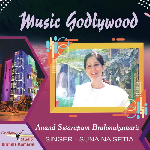 Anand Swarupam Brahmakumaris - Sunaina Setia