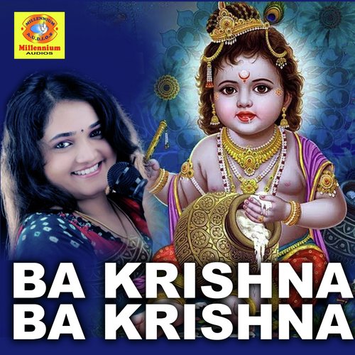 Ba Krishna Ba Krishna - Syama, Ramesh Chnadra, Anuradha Bhutt