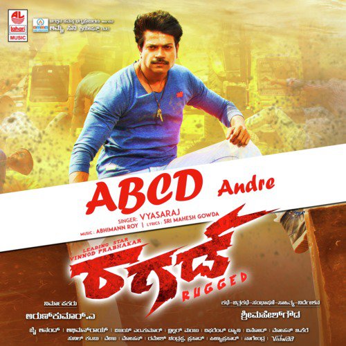 Abcd Andre (From Rugged) - VyasRaj Sosale, Abhimann Roy