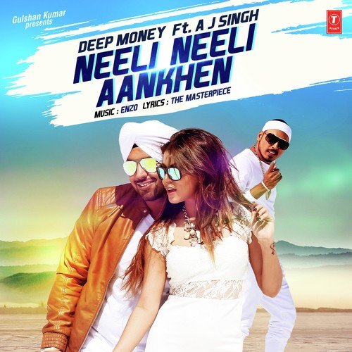 Neeli Neeli Aankhen - Deep Money, A.J. Singh