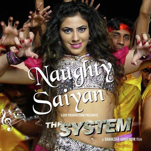Naughty Saiyyan (From The System) - Shailesh Suvarna