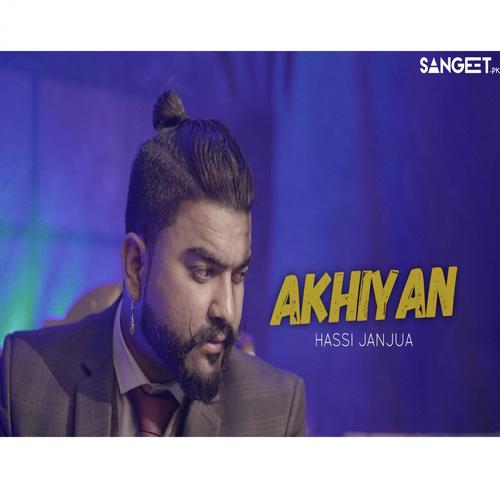 Akhiyan - Hassi Janjua