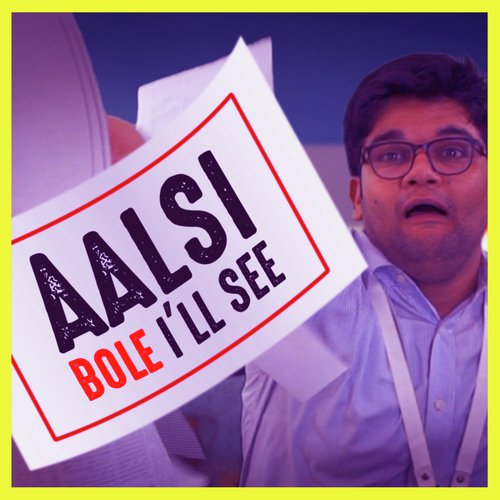 Aalsi Bole Ill See - Keshuv Huria, Yuvraj V. Thakkar