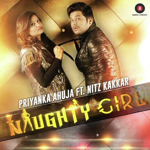 Naughty Girl - Nitz Kakkar
