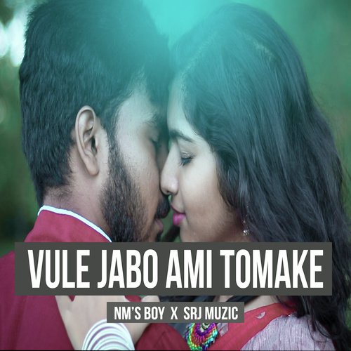 Vule Jabo Ami Tomake - SRJ Muzic