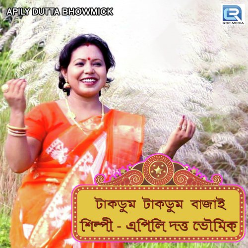 Takdum Takdum Bajai - Apily Dutta Bhowmick