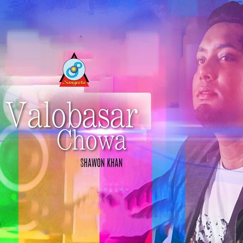 Valobashar Chowa - Shawon Khan