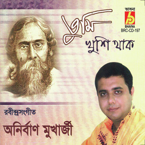 Tumi Khushi Thako - Anirban Mukherjee
