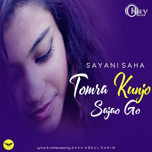 Tomra Kunjo Sajao Go - Sayani Saha