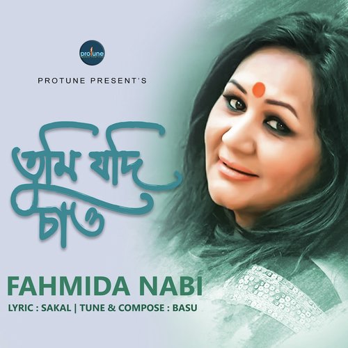 Tumi Jodi Chao - Fahmida Nabi