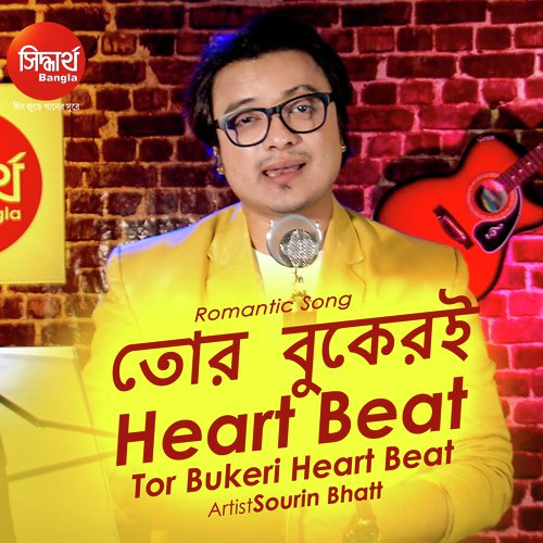 Tor Bukeri Heart Beat - Sourin Bhatt