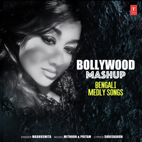 Bollywood Mashup Bengali Medly Songs - Madhushmita, Nusrat Fateh Ali Khan, Tanishk Bagchi