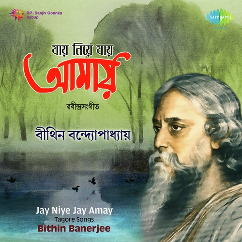 Jay Niye Jay Amay - Bithin Banerjee