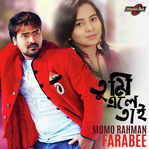 Tumi Ele Tai - Momo Rahman, Farabee